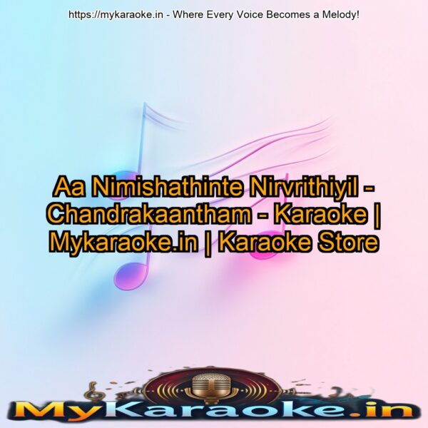 Aa Nimishathinte Nirvrithiyil - Chandrakaantham - Karaoke | Mykaraoke.in | Karaoke Store