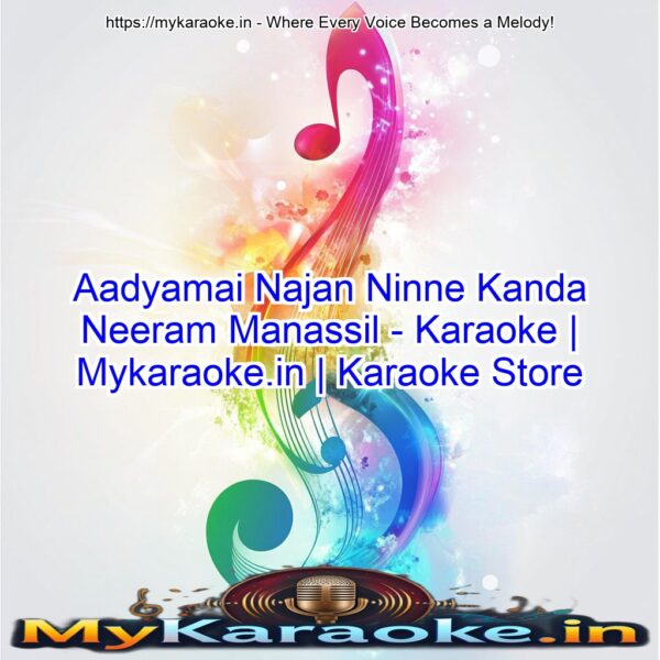 Aadyamai Najan Ninne Kanda Neeram Manassil - Karaoke | Mykaraoke.in | Karaoke Store