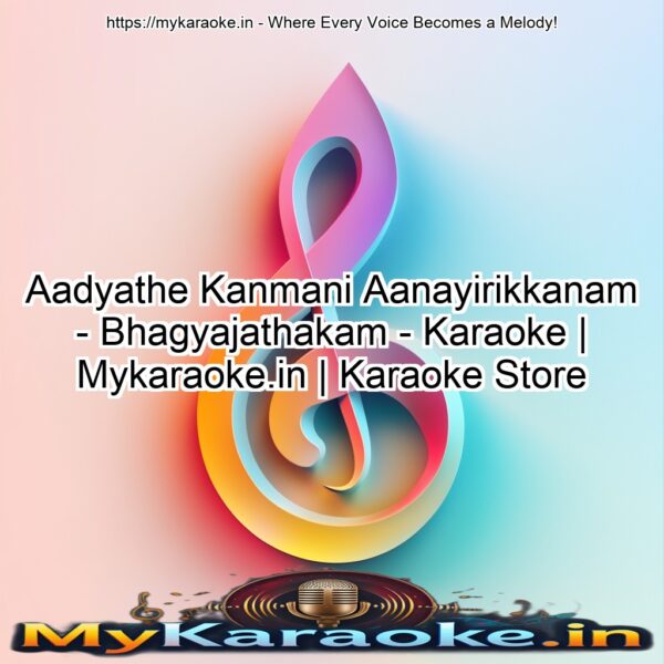 Aadyathe Kanmani Aanayirikkanam - Bhagyajathakam - Karaoke | Mykaraoke.in | Karaoke Store