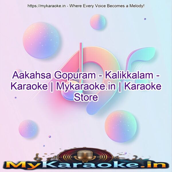 Aakahsa Gopuram - Kalikkalam - Karaoke | Mykaraoke.in | Karaoke Store