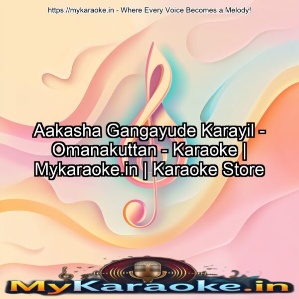 Aakasha Gangayude Karayil - Omanakuttan - Karaoke | Mykaraoke.in | Karaoke Store