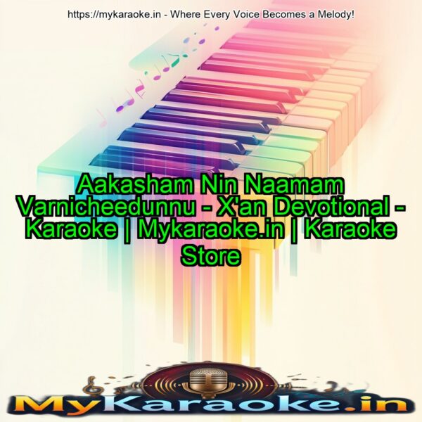 Aakasham Nin Naamam Varnicheedunnu - X'an Devotional - Karaoke | Mykaraoke.in | Karaoke Store