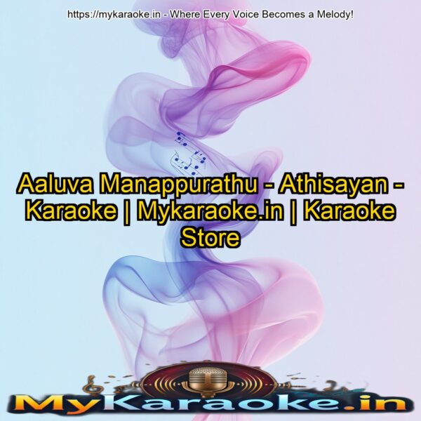 Aaluva Manappurathu - Athisayan - Karaoke | Mykaraoke.in | Karaoke Store