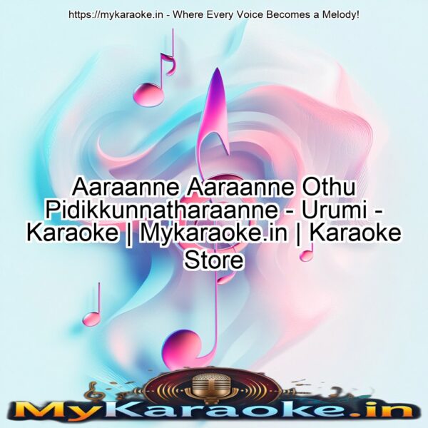 Aaraanne Aaraanne Othu Pidikkunnatharaanne - Urumi - Karaoke | Mykaraoke.in | Karaoke Store