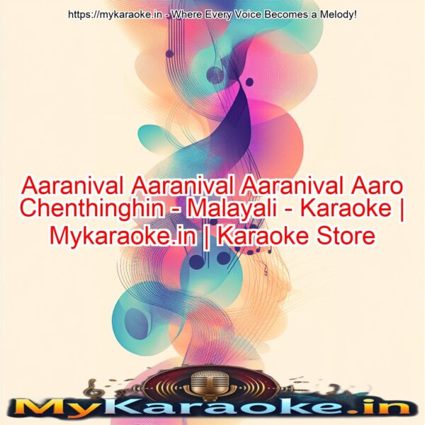 Aaranival Aaranival Aaranival Aaro Chenthinghin - Malayali - Karaoke | Mykaraoke.in | Karaoke Store