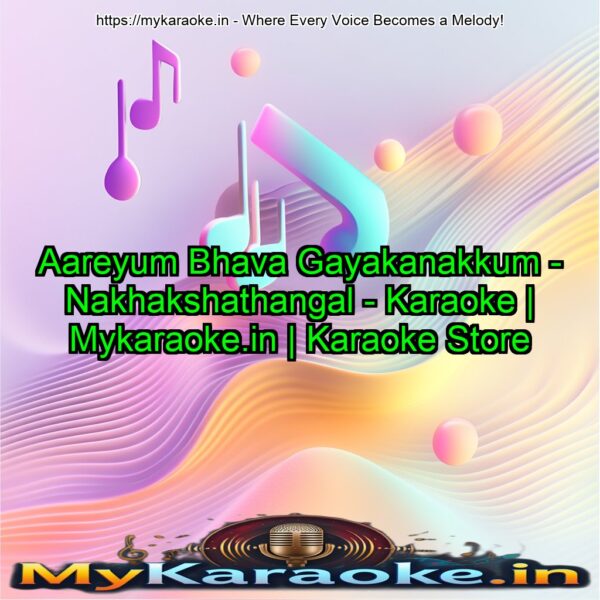 Aareyum Bhava Gayakanakkum - Nakhakshathangal - Karaoke | Mykaraoke.in | Karaoke Store