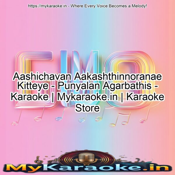 Aashichavan Aakashthinnoranae Kitteye - Punyalan Agarbathis - Karaoke | Mykaraoke.in | Karaoke Store