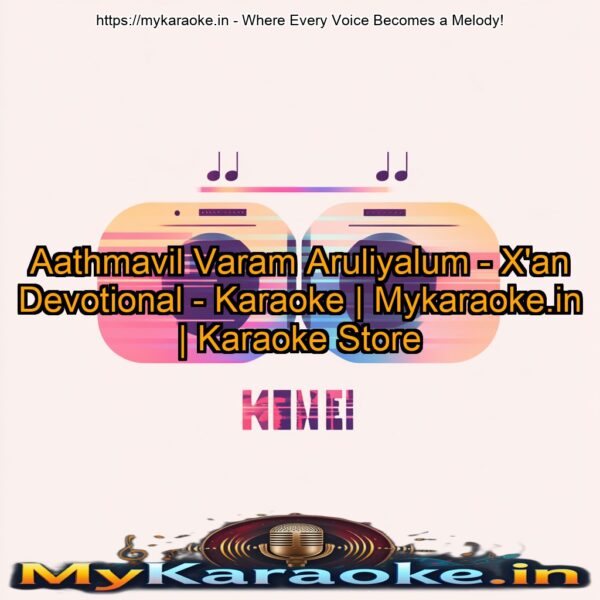 Aathmavil Varam Aruliyalum - X'an Devotional - Karaoke | Mykaraoke.in | Karaoke Store