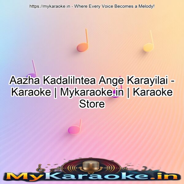 Aazha Kadalilntea Ange Karayilai - Karaoke | Mykaraoke.in | Karaoke Store