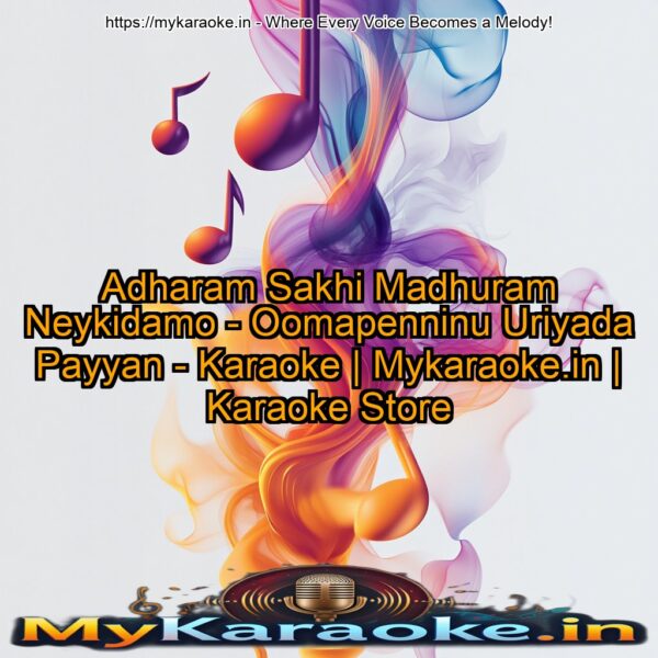 Adharam Sakhi Madhuram Neykidamo - Oomapenninu Uriyada Payyan - Karaoke | Mykaraoke.in | Karaoke Store