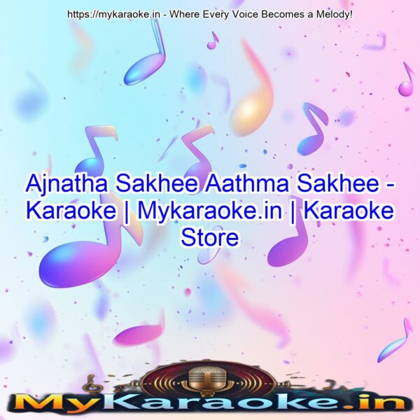 Ajnatha Sakhee Aathma Sakhee - Karaoke | Mykaraoke.in | Karaoke Store