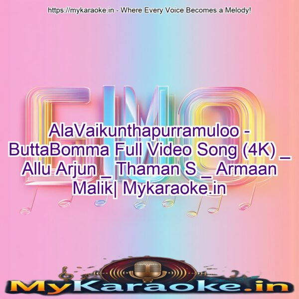 AlaVaikunthapurramuloo - ButtaBomma Full Video Song (4K) _ Allu Arjun _ Thaman S _ Armaan Malik| Mykaraoke.in