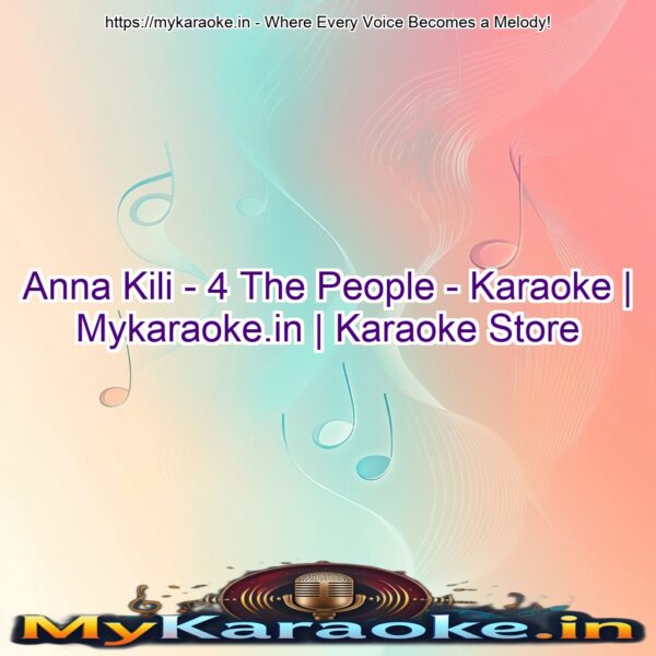 Anna Kili - 4 The People - Karaoke | Mykaraoke.in | Karaoke Store