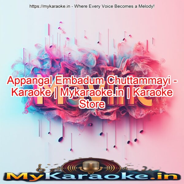 Appangal Embadum Chuttammayi - Karaoke | Mykaraoke.in | Karaoke Store