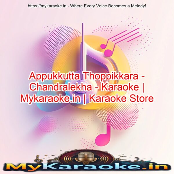 Appukkutta Thoppikkara - Chandralekha - Karaoke | Mykaraoke.in | Karaoke Store