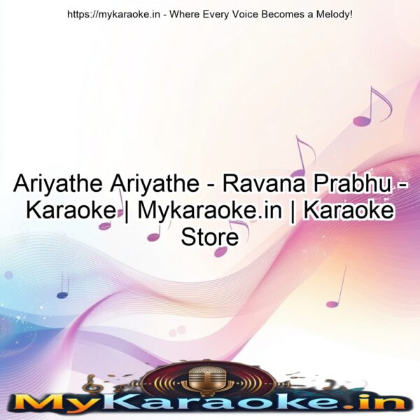 Ariyathe Ariyathe - Ravana Prabhu - Karaoke | Mykaraoke.in | Karaoke Store