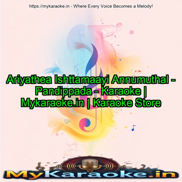 Ariyathea Ishttamaayi Annumuthal - Pandippada - Karaoke | Mykaraoke.in | Karaoke Store