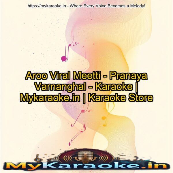 Aroo Viral Meetti - Pranaya Varnanghal - Karaoke | Mykaraoke.in | Karaoke Store