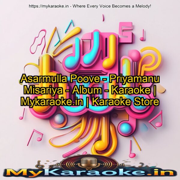 Asarmulla Poove - Priyamanu Misariya - Album - Karaoke | Mykaraoke.in | Karaoke Store