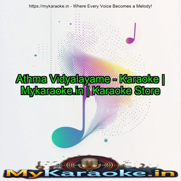 Athma Vidyalayame - Karaoke | Mykaraoke.in | Karaoke Store