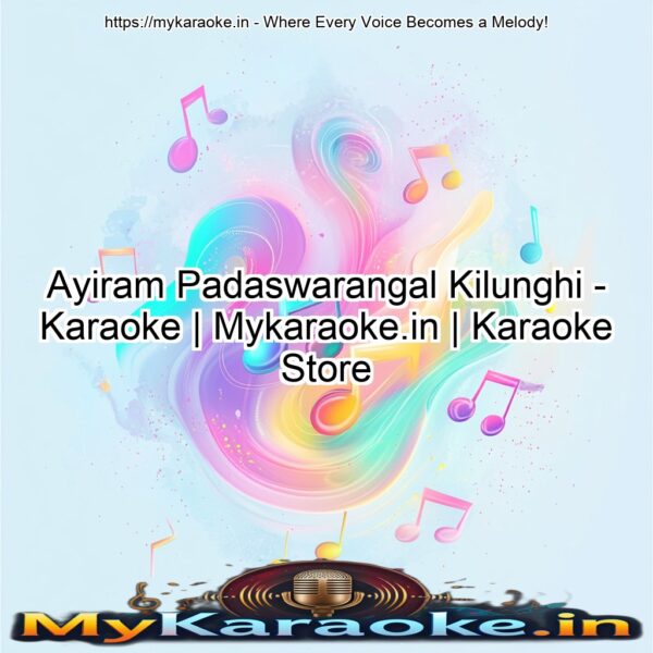 Ayiram Padaswarangal Kilunghi - Karaoke | Mykaraoke.in | Karaoke Store