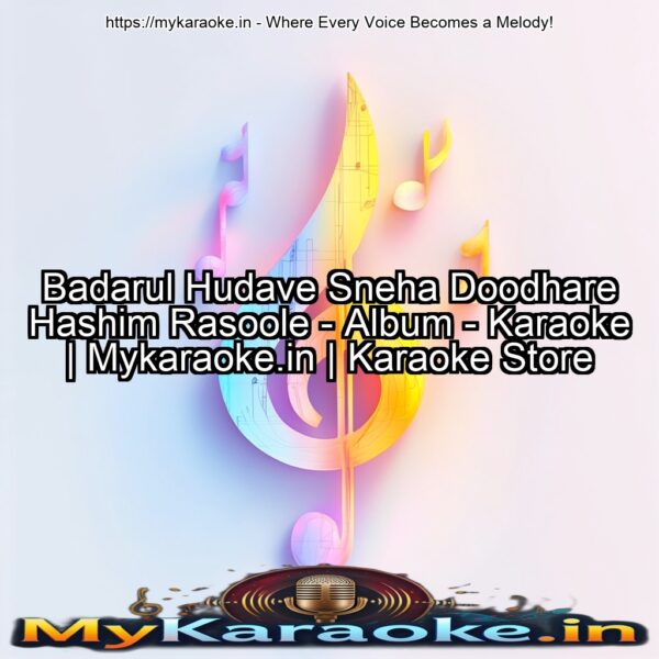 Badarul Hudave Sneha Doodhare Hashim Rasoole - Album - Karaoke | Mykaraoke.in | Karaoke Store