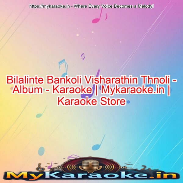 Bilalinte Bankoli Visharathin Thnoli - Album - Karaoke | Mykaraoke.in | Karaoke Store