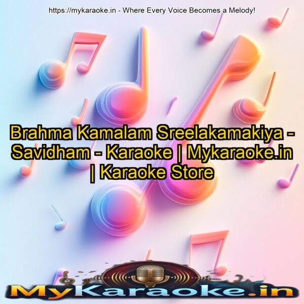 Brahma Kamalam Sreelakamakiya - Savidham - Karaoke | Mykaraoke.in | Karaoke Store