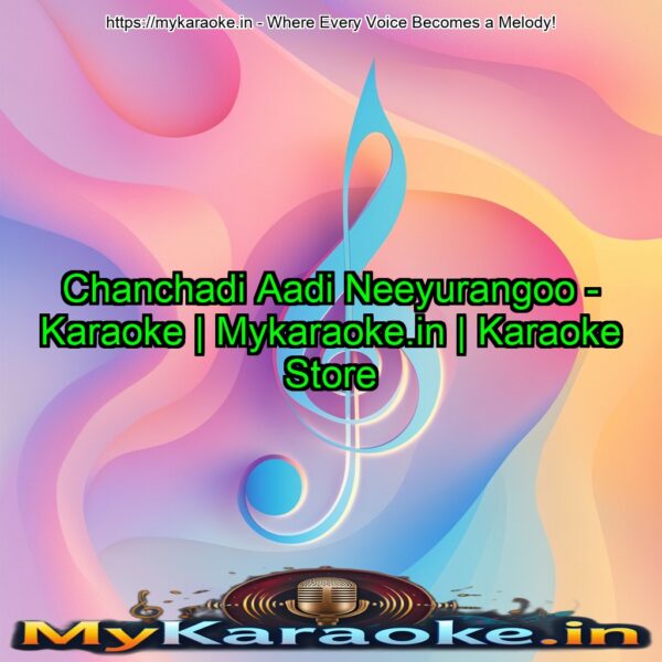 Chanchadi Aadi Neeyurangoo - Karaoke | Mykaraoke.in | Karaoke Store