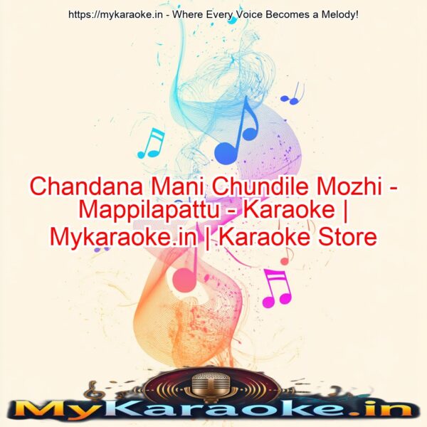 Chandana Mani Chundile Mozhi - Mappilapattu - Karaoke | Mykaraoke.in | Karaoke Store