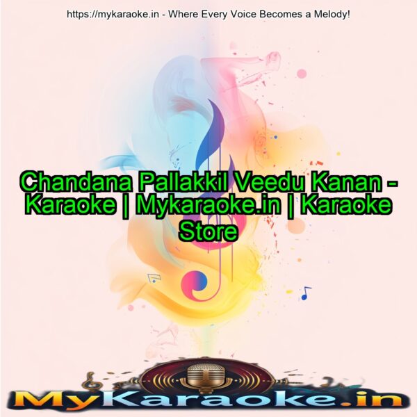 Chandana Pallakkil Veedu Kanan - Karaoke | Mykaraoke.in | Karaoke Store