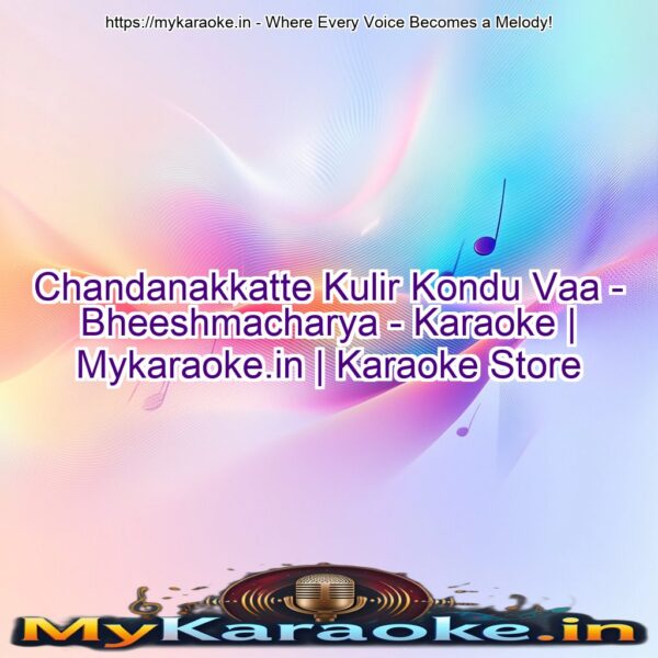 Chandanakkatte Kulir Kondu Vaa - Bheeshmacharya - Karaoke | Mykaraoke.in | Karaoke Store