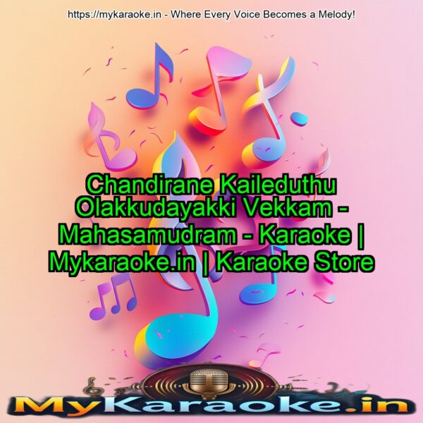 Chandirane Kaileduthu Olakkudayakki Vekkam - Mahasamudram - Karaoke | Mykaraoke.in | Karaoke Store