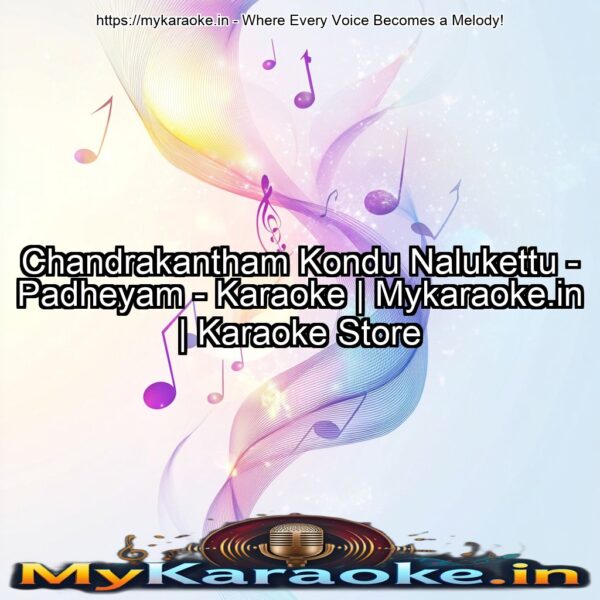 Chandrakantham Kondu Nalukettu - Padheyam - Karaoke | Mykaraoke.in | Karaoke Store