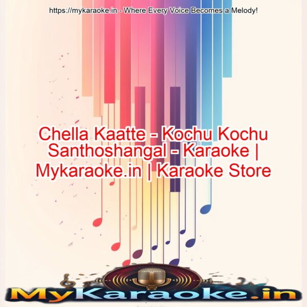 Chella Kaatte - Kochu Kochu Santhoshangal - Karaoke | Mykaraoke.in | Karaoke Store