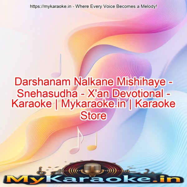 Darshanam Nalkane Mishihaye - Snehasudha - X'an Devotional - Karaoke | Mykaraoke.in | Karaoke Store