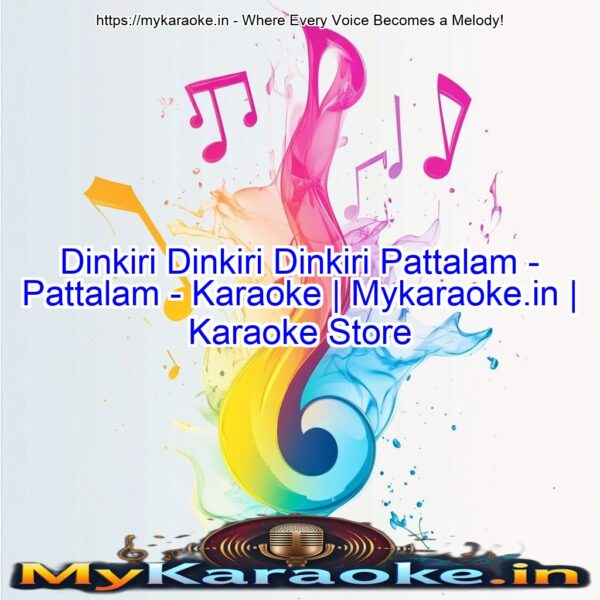 Dinkiri Dinkiri Dinkiri Pattalam - Pattalam - Karaoke | Mykaraoke.in | Karaoke Store