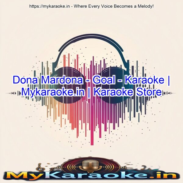 Dona Mardona - Goal - Karaoke | Mykaraoke.in | Karaoke Store