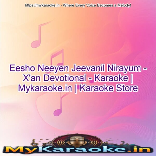 Eesho Neeyen Jeevanil Nirayum - X'an Devotional - Karaoke | Mykaraoke.in | Karaoke Store