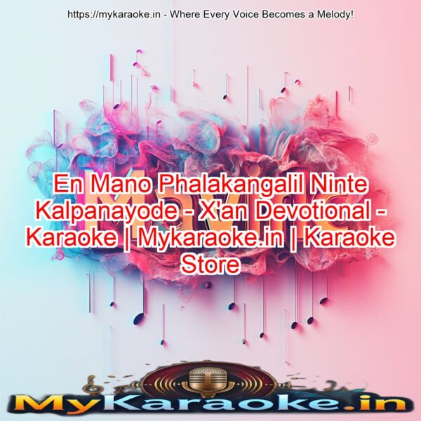 En Mano Phalakangalil Ninte Kalpanayode - X'an Devotional - Karaoke | Mykaraoke.in | Karaoke Store