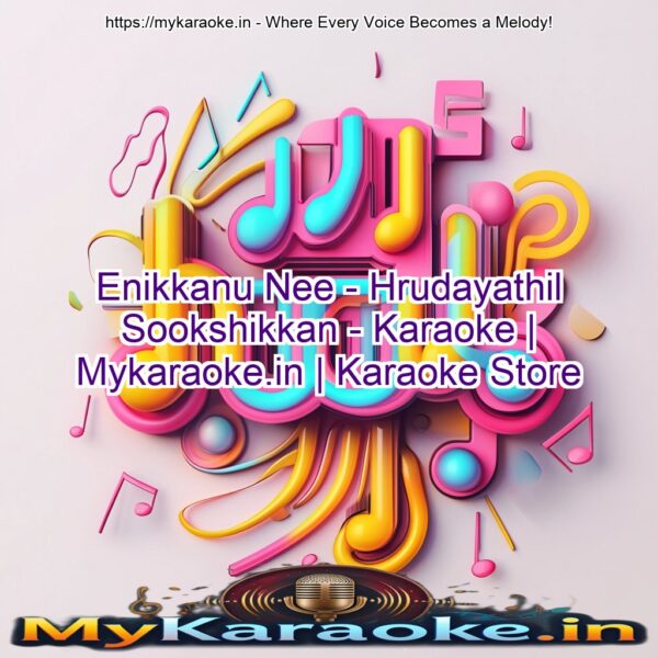Enikkanu Nee - Hrudayathil Sookshikkan - Karaoke | Mykaraoke.in | Karaoke Store