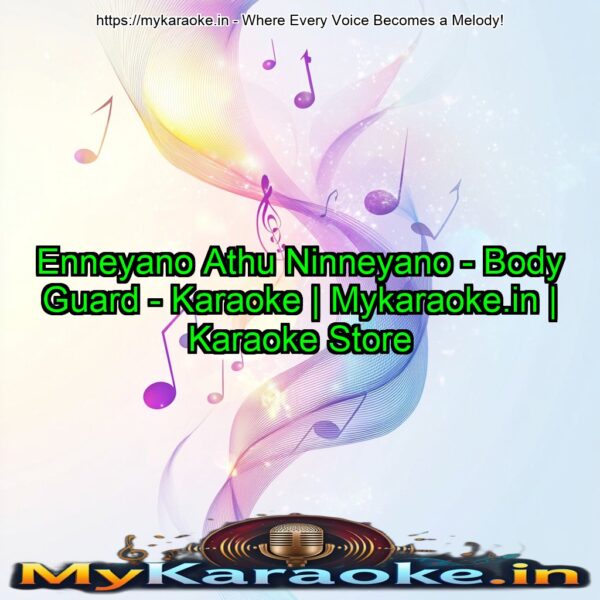 Enneyano Athu Ninneyano  - Body Guard - Karaoke | Mykaraoke.in | Karaoke Store