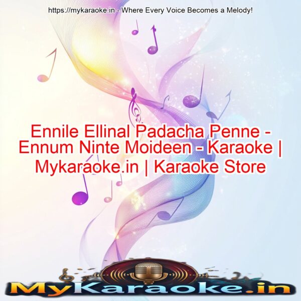 Ennile Ellinal Padacha Penne - Ennum Ninte Moideen - Karaoke | Mykaraoke.in | Karaoke Store