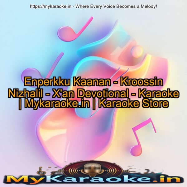 Enperkku Kaanan - Kroossin Nizhalil - X'an Devotional - Karaoke | Mykaraoke.in | Karaoke Store