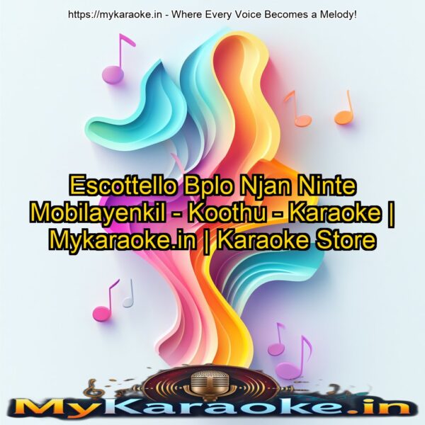 Escottello Bplo Njan Ninte Mobilayenkil - Koothu - Karaoke | Mykaraoke.in | Karaoke Store