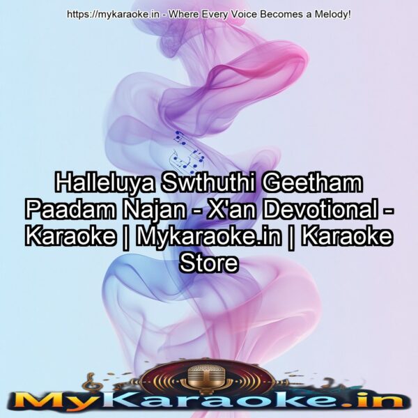 Halleluya Swthuthi Geetham Paadam Najan  - X'an Devotional - Karaoke | Mykaraoke.in | Karaoke Store