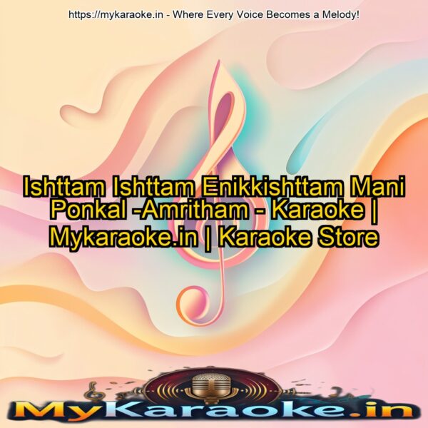 Ishttam Ishttam Enikkishttam Mani Ponkal -Amritham - Karaoke | Mykaraoke.in | Karaoke Store