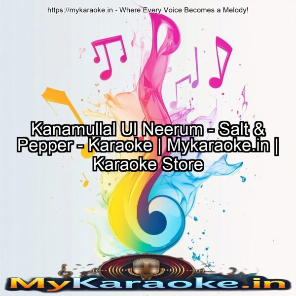 Kanamullal Ul Neerum - Salt & Pepper - Karaoke | Mykaraoke.in | Karaoke Store