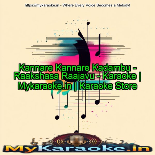 Kannare Kannare Kadambu - Raakshasa Raajavu - Karaoke | Mykaraoke.in | Karaoke Store