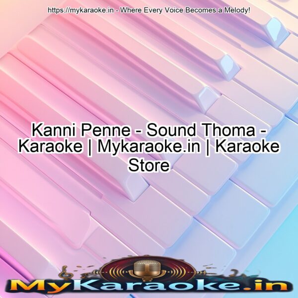 Kanni Penne - Sound Thoma - Karaoke | Mykaraoke.in | Karaoke Store